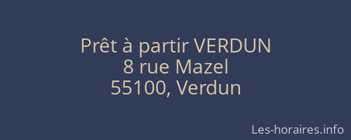 Prêt à partir VERDUN