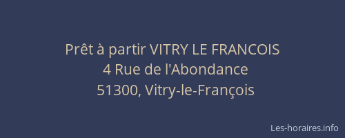 Prêt à partir VITRY LE FRANCOIS