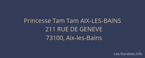 Princesse Tam Tam AIX-LES-BAINS