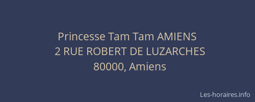 Princesse Tam Tam AMIENS