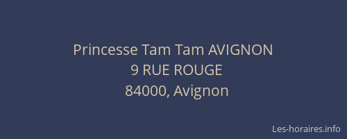 Princesse Tam Tam AVIGNON