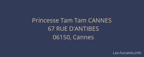 Princesse Tam Tam CANNES