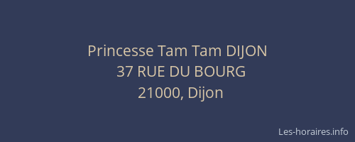 Princesse Tam Tam DIJON