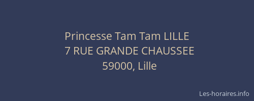 Princesse Tam Tam LILLE