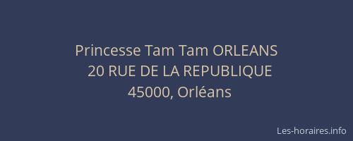 Princesse Tam Tam ORLEANS