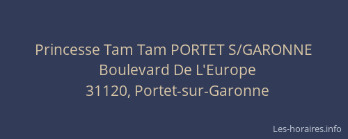 Princesse Tam Tam PORTET S/GARONNE
