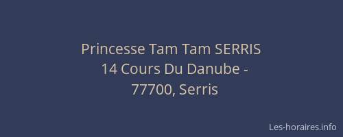 Princesse Tam Tam SERRIS