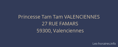 Princesse Tam Tam VALENCIENNES