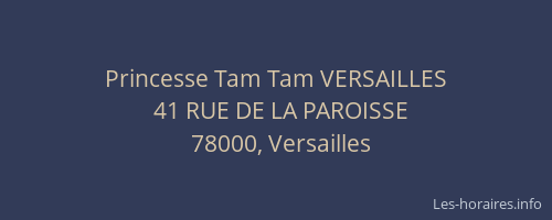 Princesse Tam Tam VERSAILLES