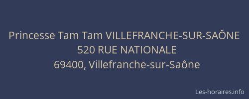 Princesse Tam Tam VILLEFRANCHE-SUR-SAÔNE