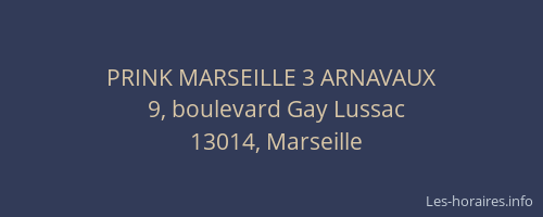 PRINK MARSEILLE 3 ARNAVAUX