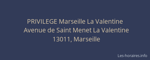 PRIVILEGE Marseille La Valentine