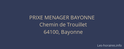 PRIXE MENAGER BAYONNE