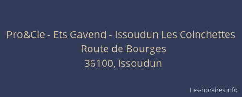 Pro&Cie - Ets Gavend - Issoudun Les Coinchettes