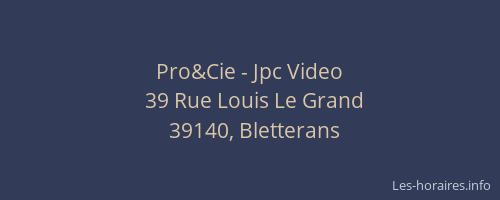 Pro&Cie - Jpc Video