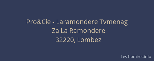 Pro&Cie - Laramondere Tvmenag
