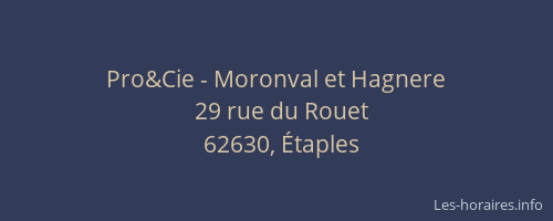 Pro&Cie - Moronval et Hagnere