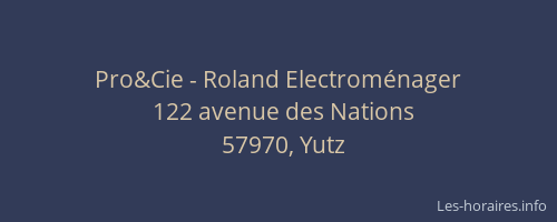 Pro&Cie - Roland Electrom&eacute;nager