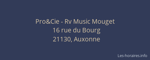 Pro&Cie - Rv Music Mouget