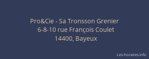 Pro&Cie - Sa Tronsson Grenier