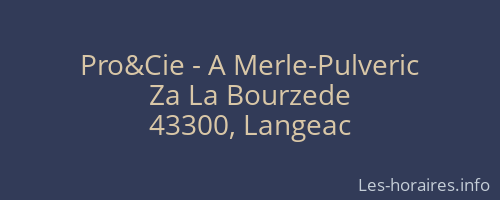 Pro&Cie - A Merle-Pulveric
