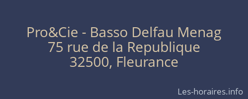 Pro&Cie - Basso Delfau Menag