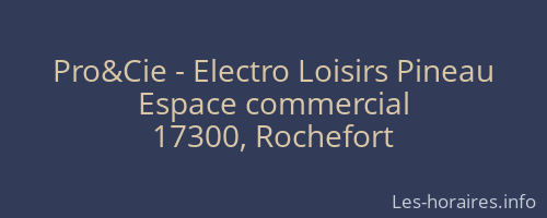 Pro&Cie - Electro Loisirs Pineau