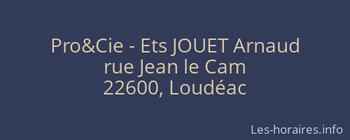 Pro&Cie - Ets JOUET Arnaud