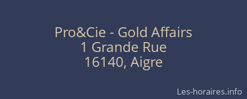 Pro&Cie - Gold Affairs
