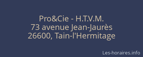 Pro&Cie - H.T.V.M.