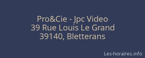 Pro&Cie - Jpc Video