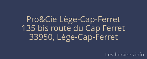Pro&Cie Lège-Cap-Ferret