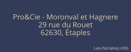 Pro&Cie - Moronval et Hagnere