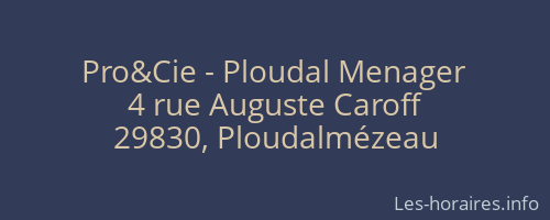 Pro&Cie - Ploudal Menager