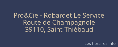 Pro&Cie - Robardet Le Service