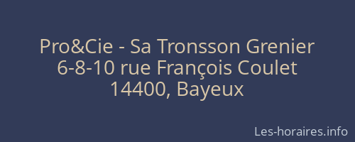 Pro&Cie - Sa Tronsson Grenier