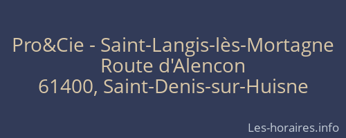 Pro&Cie - Saint-Langis-lès-Mortagne