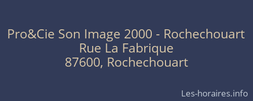 Pro&Cie Son Image 2000 - Rochechouart