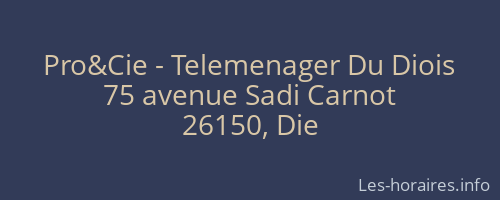 Pro&Cie - Telemenager Du Diois