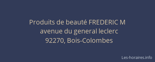Produits de beauté FREDERIC M
