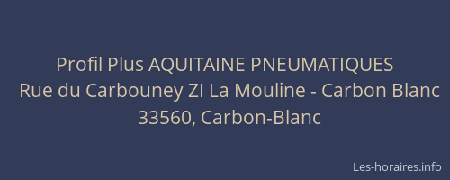 Profil Plus AQUITAINE PNEUMATIQUES