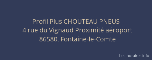 Profil Plus CHOUTEAU PNEUS