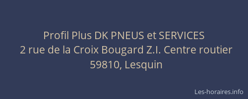 Profil Plus DK PNEUS et SERVICES