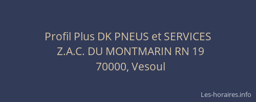 Profil Plus DK PNEUS et SERVICES