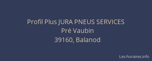 Profil Plus JURA PNEUS SERVICES