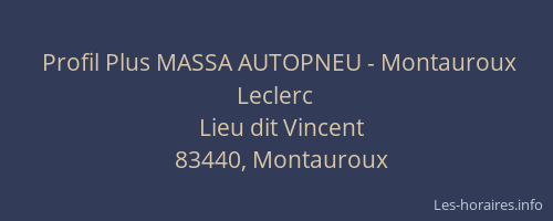 Profil Plus MASSA AUTOPNEU - Montauroux Leclerc