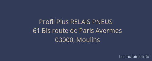 Profil Plus RELAIS PNEUS