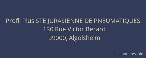 Profil Plus STE JURASIENNE DE PNEUMATIQUES