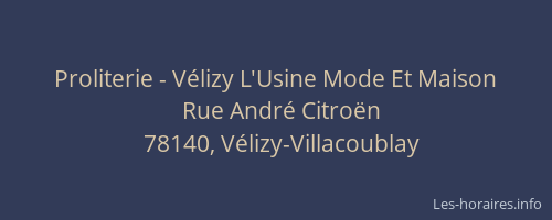 Proliterie - V&eacute;lizy L'Usine Mode Et Maison