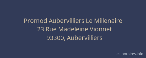 Promod Aubervilliers Le Millenaire